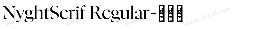 NyghtSerif Regular字体转换 NyghtSerif Regular字体转换